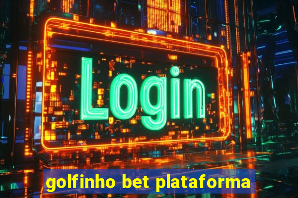 golfinho bet plataforma